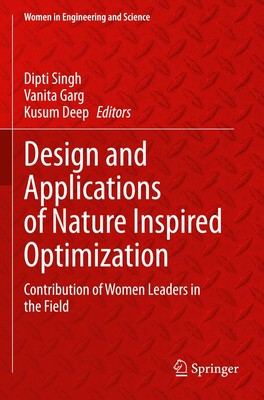 Design and Applications of Nature Inspired Optimization Dipti Singh