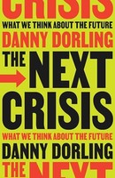 Danny Dorling - Next Crisis What We Think About The Future - Hardbac - G245Z