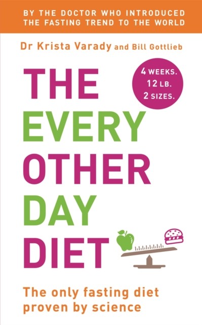 The Every Other Day Diet by Bill Gottlieb (Paperback Book)