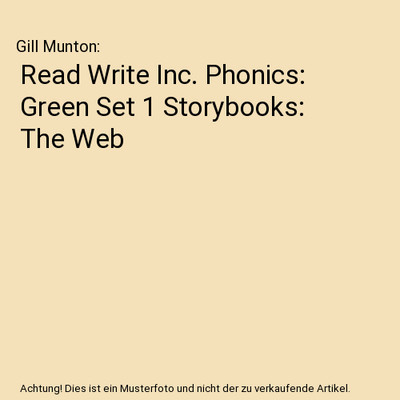 Read Write Inc. Phonics: Green Set 1 Storybooks: The Web, Gill Munton