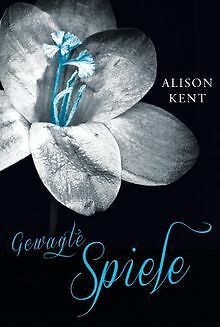 Gewagte Spiele von Kent, Alison | Buch | Zustand gut