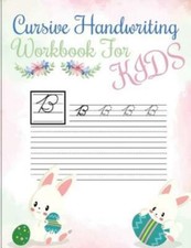 Cursive Handwriting Workbook For Kids: Abc Workbooks For Preschool, Abc Wor...