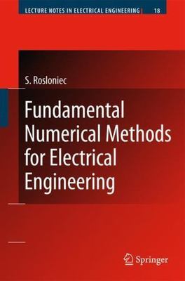 Fundamental Numerical Methods for Electrical Engineering, Paperback by Roslon...