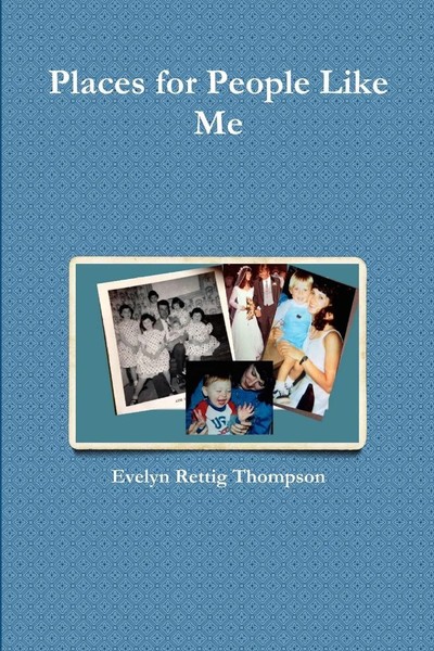 Evelyn Rettig Thompson | Places For People Like Me | Taschenbuch | Englisch-image