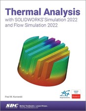Paul Kurowski | Thermal Analysis with SOLIDWORKS Simulation 2022 and Flow...