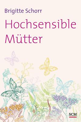 Hochsensible Mütter | Buch | 9783775154413