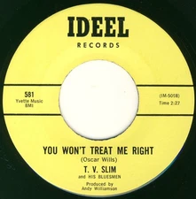 T. V. Slim And His Bluesmen - You Won't Treat Me Right / I'm A Real Man, 7", (Vi