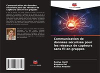 Rabiya Hanfi (U. A.) | Communication De DonnéEs SéCuriséE Pour Les RéSeaux De...