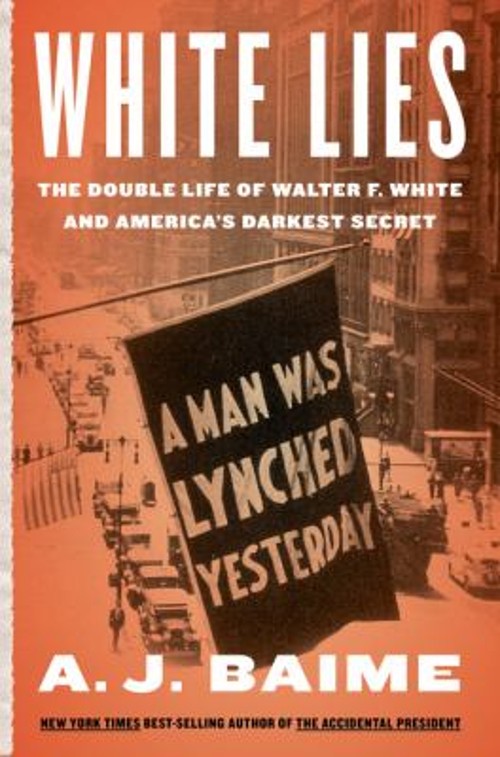 White Lies : The Double Life of Walter F. White and America's DarFree US Delivery | ISBN:0358447755