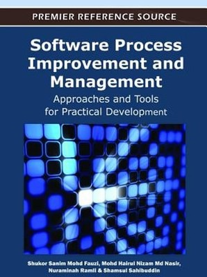Software Process Improvement and Management: Approaches and Tools for Practical