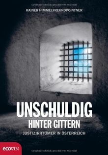 Unschuldig hinter Gittern: Justizirrtümer in Österre... | Buch | Zustand wie neu