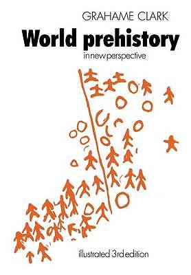 World Prehistory: In New Perspective, Grahame Clark, New