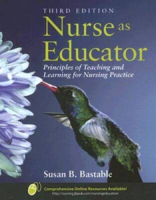 Nurse As Educator: Principles of Teaching and Learning for Nurs - VERY GOOD