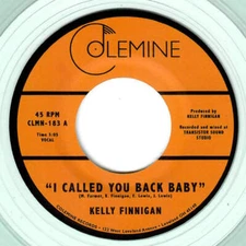 Kelly Finnigan - I Called You Back Baby (7") (Coke Bottle Clear)