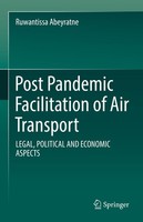 Post Pandemic Facilitation Of Air Transport Ruwantissa Abeyratne