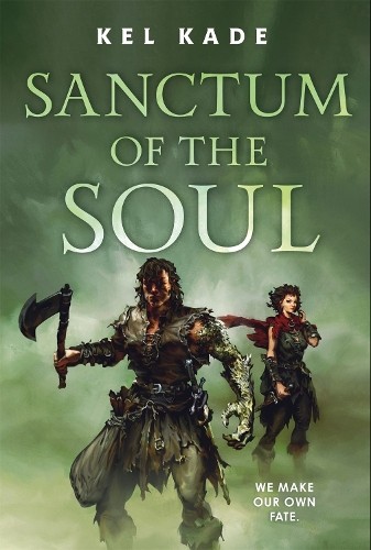 Sanctum of the Soul by Kel Kade - 9781250293893