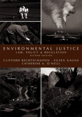 Environmental Justice: Law, Poli- paperback, Clifford Rechtschaff, 9781594605956