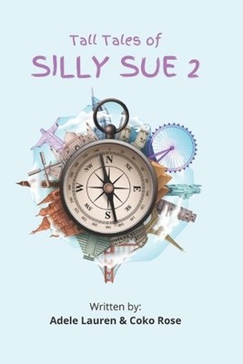 Tall Tales of Silly Sue 2 by Adele Lauren Paperback Book