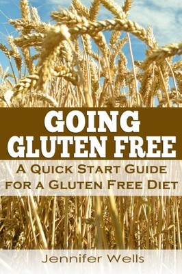 Going Gluten Free: A Quick Sta - VERY GOOD