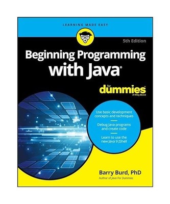 Beginning Programming with Java For Dummies, Barry Burd