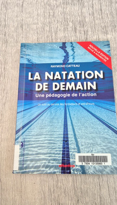 Das Schwimmen von morgen Raymond Catteau Schwimmpädagogik Trainer Trainer