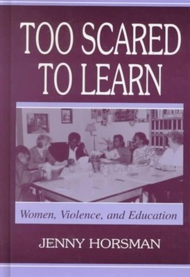 Horsman - Too Scared To Learn Frauen Gewalt und Bildung - Neu ha - J555z