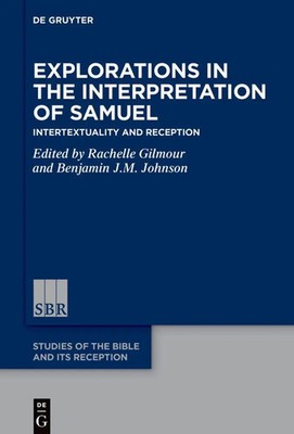 Explorations in the Interpretation of Samuel | Intertextuality and Reception