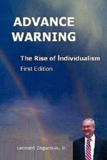 Advance Warning, the Rise of Individualism, Paperback by Zagurskie Jr, Leonar...