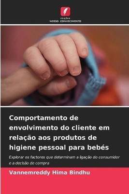 Comportamento de envolvimento do cliente em relao aos produtos de higiene pessoa