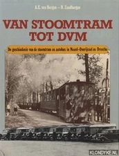 From Steam Tram to DVM - Bergen v/Zandbergen - ISBN 9067070769