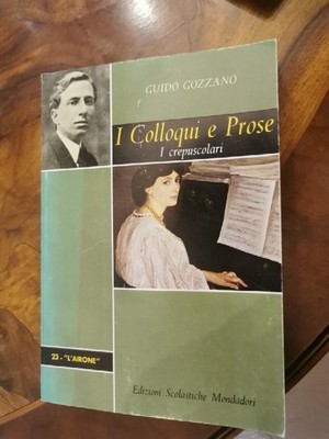 DIE KOLLOQUIEN UND PROSA ''Dämmerung'' Guido Gozzano Schulausgaben