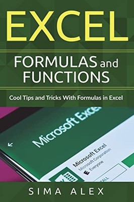 Excel Formulas And Functions: Cool Tips ..., Alex, Sima