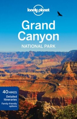 Lonely Planet Grand Canyon National Park (National Parks) By We ...