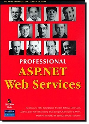 PROFESSIONAL ASP.NET WEB SERVICES By Andreas Eide & Chris Miller Mint Condition