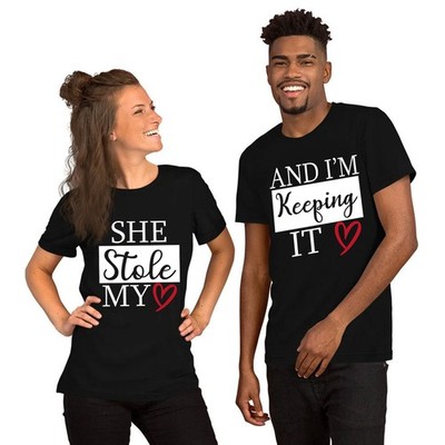 She Stole My Heart & I'm Keeping It Matching Couple Valentine Tshirt Men Women
