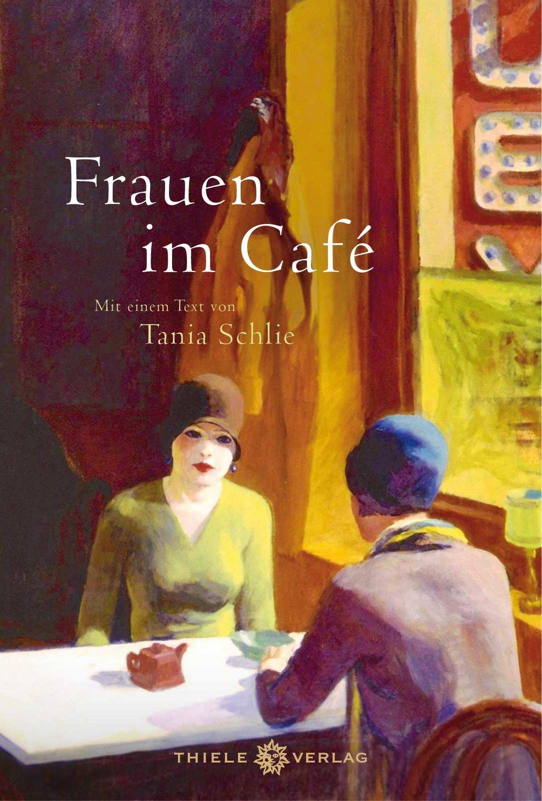 Thumbnail - Frauen Café Mit Einem Essay Von Tania Schlie Tanja Schlie Buch 128 S.