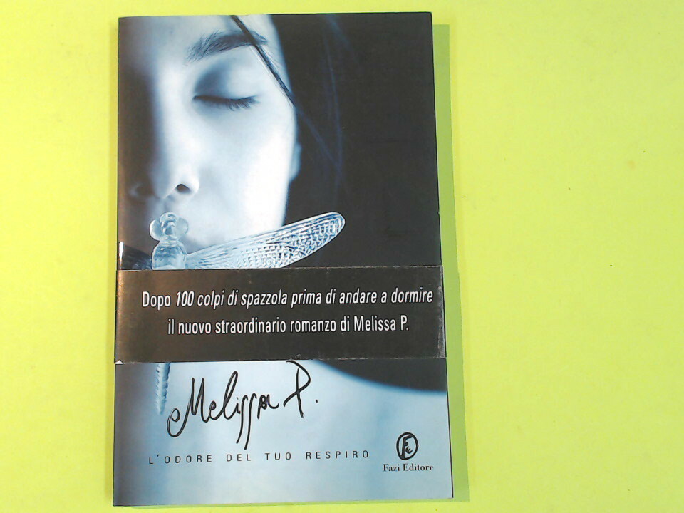 L'ODORE DEL TUO RESPIRO MELISSA P FAZI EDITORE
