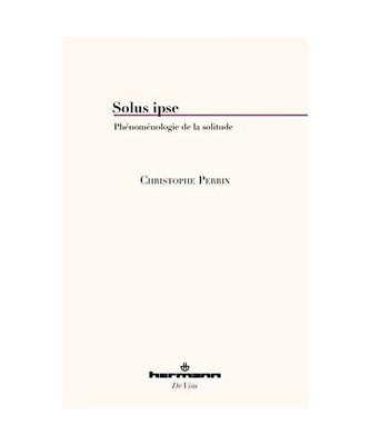 Solus ipse: Phénoménologie de la solitude (HR.DE VISU), Perrin, Christophe