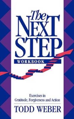 The Next Step Workbook - Paperback By Weber, Todd - VERY GOOD