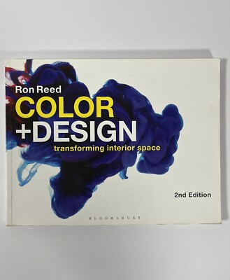 Color + Design: Transforming Interior Space - Large Paperback Book by Ron Reed