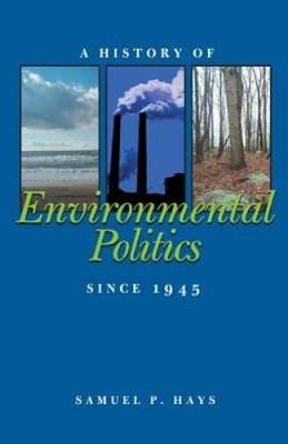 A History of Environmental Politics Since 1945 - Paperback - GOOD