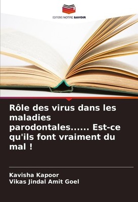 Rôle des virus dans les maladies parodontales...... Est-ce qu'ils font vraiment
