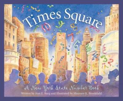 Times Square: A New York State Number Book - Hardcover By Ann E Burg - GOOD