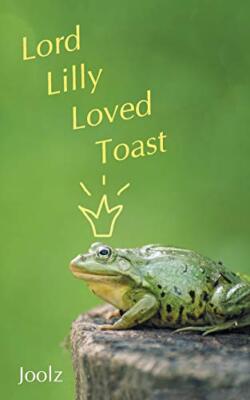 Joolz - Lord Lilly Loved Toast - New paperback or softback - X555z
