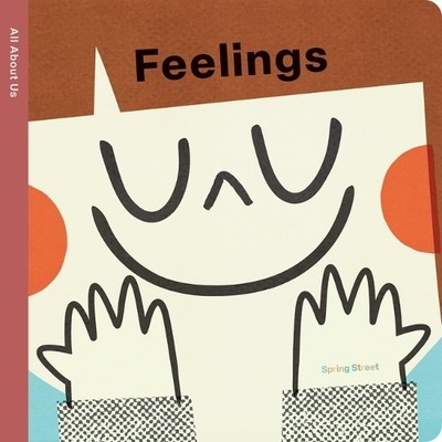 Boxer Books Spring Street All About Us: Feelings (Kartonbuch) (US IMPORT)