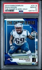 2019 Panini Donruss - Champ Is Here Shaq Mason #CH-18 Holo /100 PSA 10 Pop 1