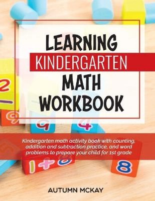 Learning Kindergarten Math Workbook: Kindergarten math activity book with