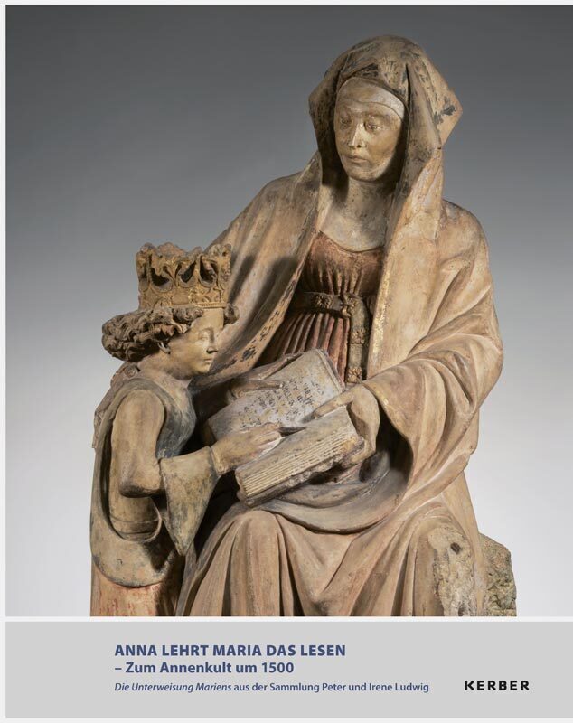Anna Lehrt Maria Das Lesen - Zum Annenkult Um 1500 Preising Buch 112