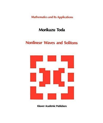 Nonlinear Waves and Solitons, M. Toda