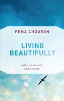 Pema Chodron | Living Beautifully | Taschenbuch | Englisch (2019) | Shambhala
